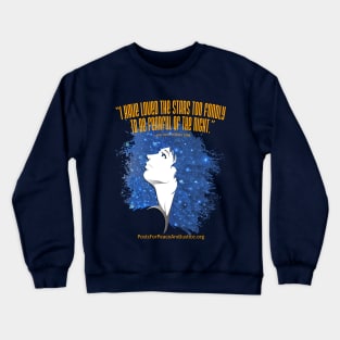 I Have Loved The Stars Crewneck Sweatshirt